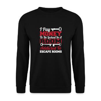 I Pay Money To Be Locked In Escape Rooms Challenge - Unisex Pullover - Schwarz - Vorne - Alina (178cm) & Michal (187cm)