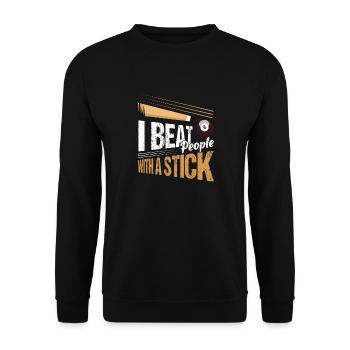 I Beat People With A Stick Billiards Snooker Billiar - Unisex Sweatshirt - black - Front - Alina (178cm) & Michal (187cm)