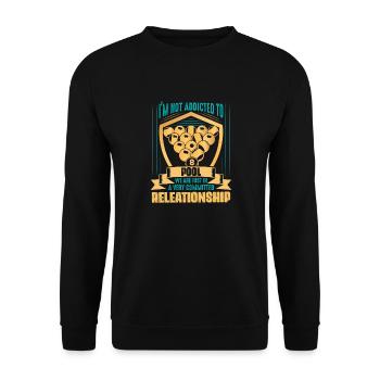 I'm Not Addicted To Pool Billard Pool Billiard Pla - Unisex Pullover - Schwarz - Vorne - Alina (178cm) & Michal (187cm)