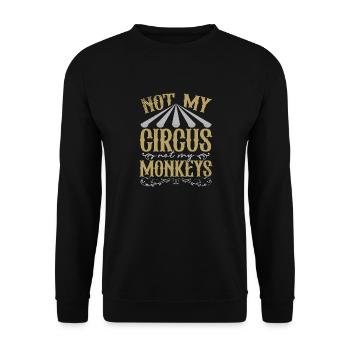 Not My Circus Not My Monkeys Work - Unisex Sweatshirt - black - Front - Alina (178cm) & Michal (187cm)