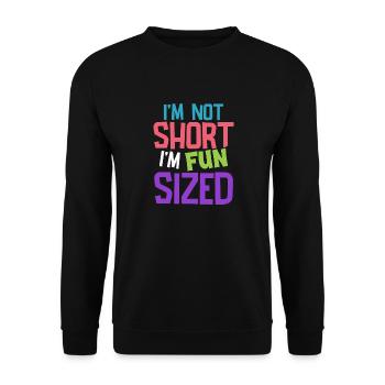 I'm Not Short I'm Fun Sized - Unisex Sweatshirt - black - Front - Alina (178cm) & Michal (187cm)