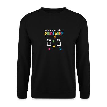 Are you good at paintball team player sarcasm - Unisex Sweatshirt - black - Front - Alina (178cm) & Michal (187cm)