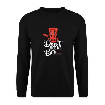 Don't Nice Me Bro Disc Golf Frisbee - Unisex Sweatshirt - black - Front - Alina (178cm) & Michal (187cm)