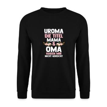 Mutter Mama Oma Uroma - Unisex Pullover - Schwarz - Vorne - Alina (178cm) & Michal (187cm)