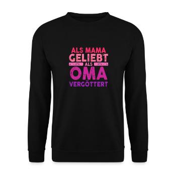 Als Mama Geliebt Als Oma Vergöttert - Unisex Pullover - Schwarz - Vorne - Alina (178cm) & Michal (187cm)