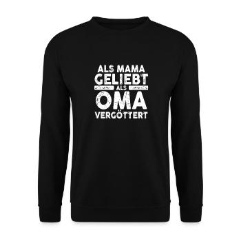 Als Mama Geliebt Als Oma Vergöttert - Unisex Pullover - Schwarz - Vorne - Alina (178cm) & Michal (187cm)