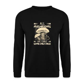 All Mushrooms Are Edible Some Only Once Mycologist - Unisex Sweatshirt - black - Front - Alina (178cm) & Michal (187cm)