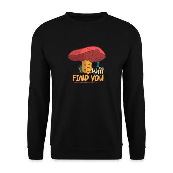 I Will Find You Mycologist Fungus - Unisex Sweatshirt - black - Front - Alina (178cm) & Michal (187cm)