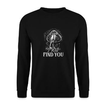 I Will Find You Fungus Mycologist - Unisex Sweatshirt - black - Front - Alina (178cm) & Michal (187cm)