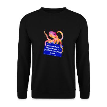 Parfois, j’aimerais être une pieuvre pour pouvoir gifler - Sweat-shirt Unisexe - noir - Devant - Alina (178cm) & Michal (187cm)