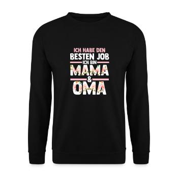 Ich Habe Den Besten Job Ich Bin Mama Und Oma - Unisex Pullover - Schwarz - Vorne - Alina (178cm) & Michal (187cm)