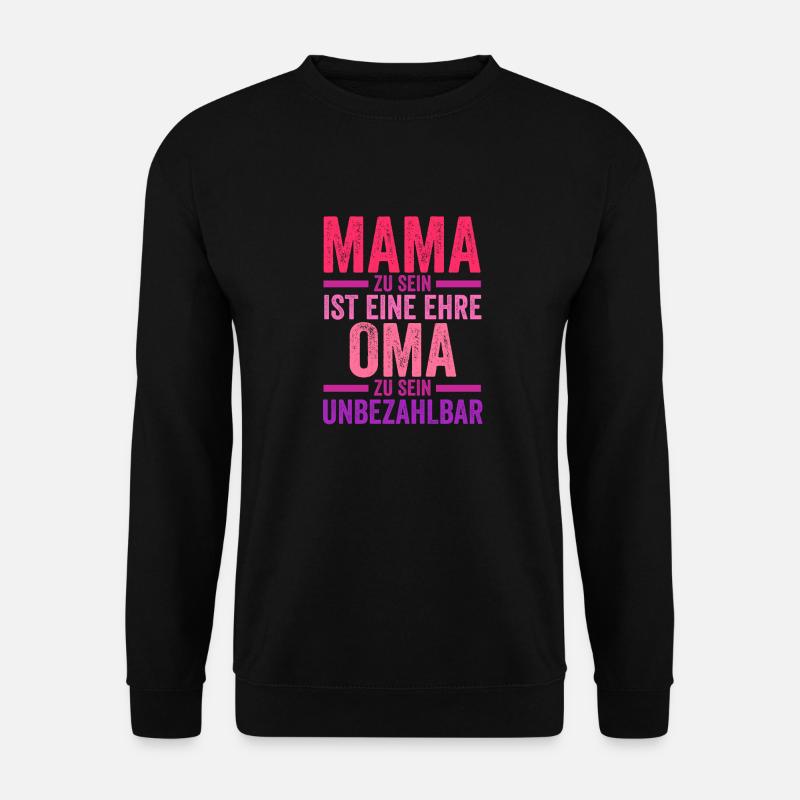 Mutter Großmutter Mama Oma - Unisex Pullover - Schwarz