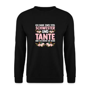 Ich Habe Zwei Titel Schwester Und Tante - Unisex Pullover - Schwarz - Vorne - Alina (178cm) & Michal (187cm)