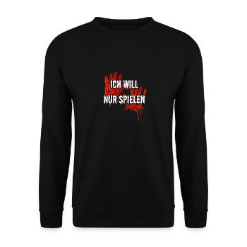 Ich Will Nur Spielen - Unisex Pullover - Schwarz - Vorne - Alina (178cm) & Michal (187cm)