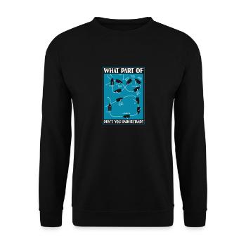What part of sailing do you not understand - Unisex Sweatshirt - black - Front - Alina (178cm) & Michal (187cm)