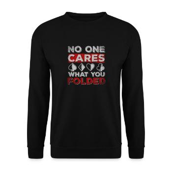No One Cares What You Folded Poker - Unisex Sweatshirt - black - Front - Alina (178cm) & Michal (187cm)