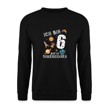 Ich bin 6 Auf in neue Dimensionen 6. Geburtstag - Unisex Pullover - Schwarz - Vorne - Alina (178cm) & Michal (187cm)