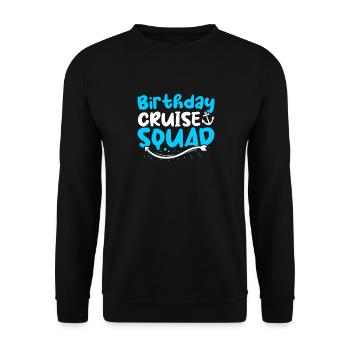 Birthday Cruise Squad - Unisex Pullover - Schwarz - Vorne - Alina (178cm) & Michal (187cm)