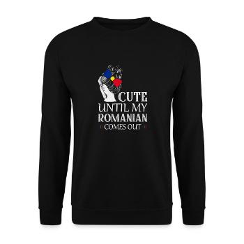 Cute Until My Romanian Comes Out Patriotic Romania - Unisex Pullover - Schwarz - Vorne - Alina (178cm) & Michal (187cm)