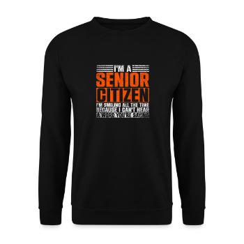 I'm Senior Citizen I'm Smiling All The Time - Unisex Sweatshirt - black - Front - Alina (178cm) & Michal (187cm)