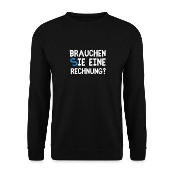 Brauchen SIe Eine Rechnung - Unisex Pullover - Schwarz - Vorne - Alina (178cm) & Michal (187cm)