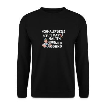Normalerweise Sollte Das Halten Gruß Handwerker - Unisex Pullover - Schwarz - Vorne - Alina (178cm) & Michal (187cm)