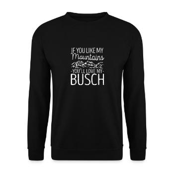 Wenn Sie meine Berge mögen werden Sie meinen Busch - Unisex Pullover - Schwarz - Vorne - Alina (178cm) & Michal (187cm)