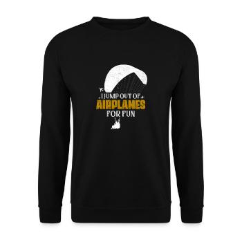I Jump Out Of Airplanes For Fun Skydiving Skydiver - Unisex Sweatshirt - black - Front - Alina (178cm) & Michal (187cm)