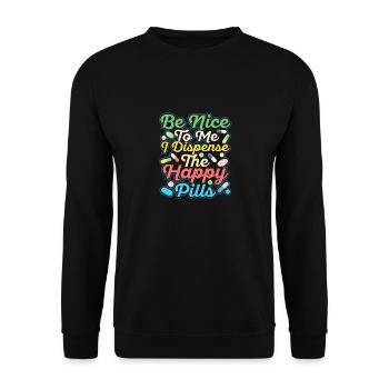 Be Nice To Me I Dispense The Happy Pills Pharmacis - Unisex Sweatshirt - black - Front - Alina (178cm) & Michal (187cm)