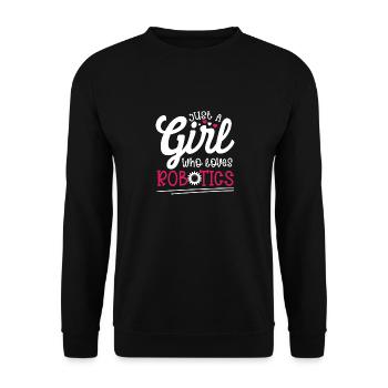 A Girl Who Loves Robotics Build Robot Droid Builde - Unisex Sweatshirt - black - Front - Alina (178cm) & Michal (187cm)