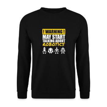 Droid Builder Funny Warning May Start Talking Abou - Unisex Sweatshirt - black - Front - Alina (178cm) & Michal (187cm)