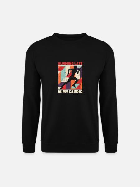 Running Late Is My Cardio - Unisex Sweatshirt - black