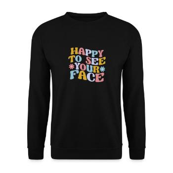 Happy To See Your Face Lehrer Schüler 100 Tage - Unisex Pullover - Schwarz - Vorne - Alina (178cm) & Michal (187cm)