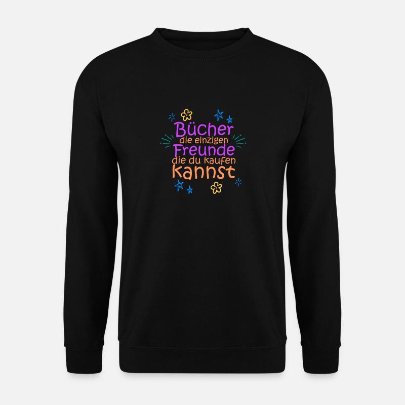 Bücher sind meine Freunde - Unisex Pullover - Schwarz