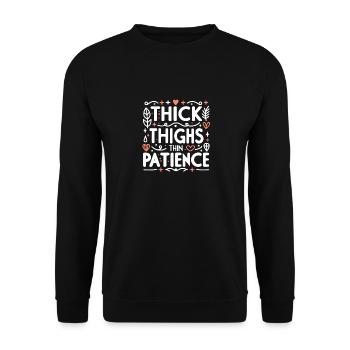 Thick Thighs Thin Patience - Unisex Sweatshirt - black - Front - Alina (178cm) & Michal (187cm)