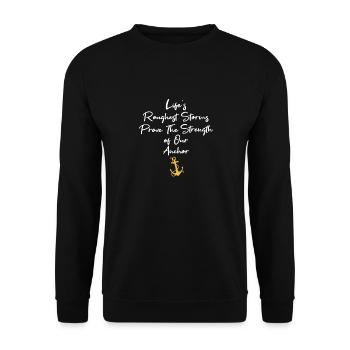 Les tempêtes les plus violentes de la vie prouvent la force des ancres - Sweat-shirt Unisexe - noir - Devant - Alina (178cm) & Michal (187cm)