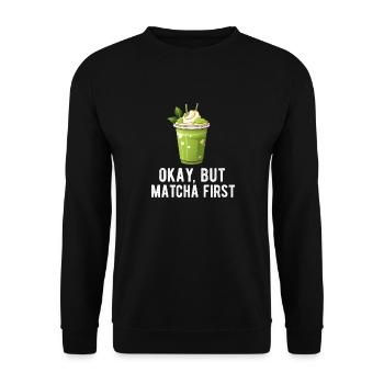 Matcha Tee Latte Liebhaber für grünen Tee Lustiger Matcha - Unisex Pullover - Schwarz - Vorne - Alina (178cm) & Michal (187cm)