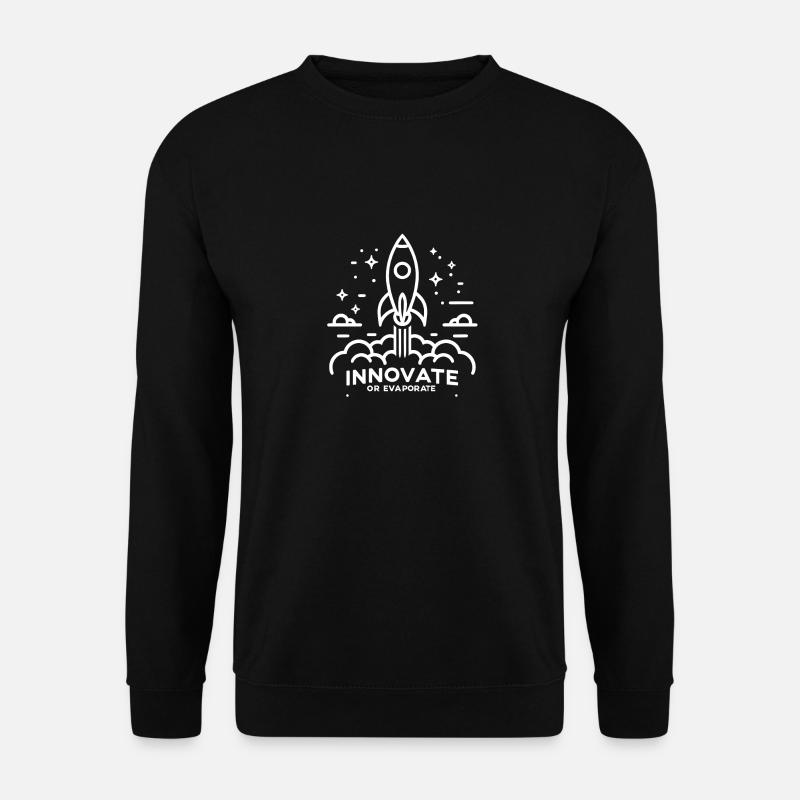 Innovativ sein oder verdunsten - Unisex Pullover - Schwarz