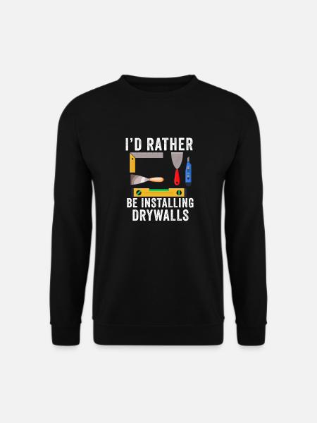 Drywall Installer Drywaller Drywall Finisher - Unisex Sweatshirt - black