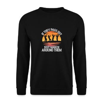 If They Pass Out Just March Around Them Marching - Unisex Sweatshirt - black - Front - Alina (178cm) & Michal (187cm)