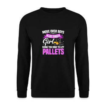 Let This Girl Show How To Lift Pallets Forklift Dr - Unisex Sweatshirt - black - Front - Alina (178cm) & Michal (187cm)