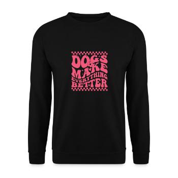 Dogs Make Everything Better - Unisex Sweatshirt - black - Front - Alina (178cm) & Michal (187cm)