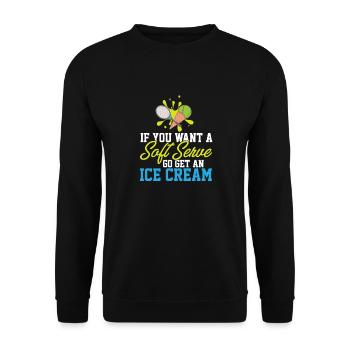 Si vous voulez une portion molle, allez chercher une crème glacée - Sweat-shirt Unisexe - noir - Devant - Alina (178cm) & Michal (187cm)