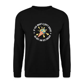 Si vous voulez une portion molle, allez chercher une crème glacée - Sweat-shirt Unisexe - noir - Devant - Alina (178cm) & Michal (187cm)