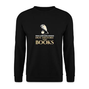 Ban Liars And Crooks Not History And Books Book - Unisex Sweatshirt - black - Front - Alina (178cm) & Michal (187cm)