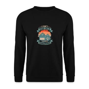 I Can't Keep Calm I'm A New Homeowner Home Housewa - Unisex Sweatshirt - black - Front - Alina (178cm) & Michal (187cm)