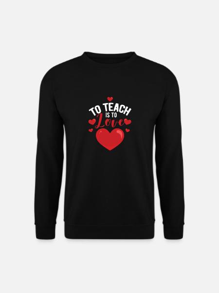 Lehren heißt lieben Fröhlicher Valentinstag Rote - Unisex Pullover - Schwarz