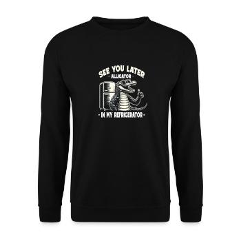 Alligator Hunter See You Later Alligator Funny - Unisex Pullover - Schwarz - Vorne - Alina (178cm) & Michal (187cm)