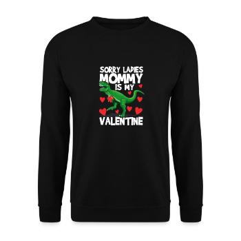 Sorry Ladies Mommy Is My Valentine Lustige - Unisex Pullover - Schwarz - Vorne - Alina (178cm) & Michal (187cm)