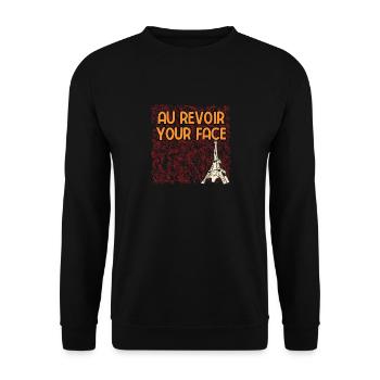 Au Revoir Your Face Savage Quote Sayings Badass - Unisex Pullover - Schwarz - Vorne - Alina (178cm) & Michal (187cm)